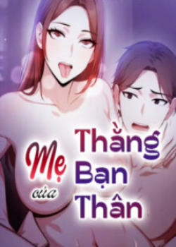 Mẹ Của Thằng Bạn Thân